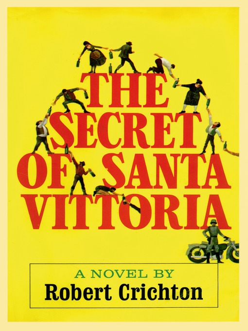 Title details for The Secret of Santa Vittoria by Robert Crichton - Wait list